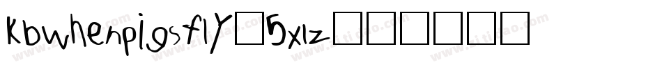 Kbwhenpigsfly-5x1z字体转换
