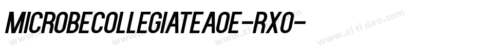 MicrobeCollegiateAoe-Rxo字体转换