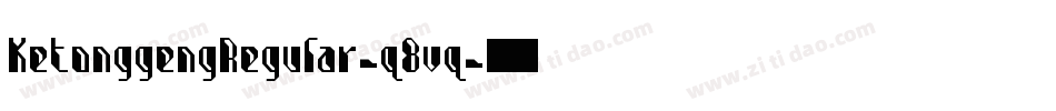KetonggengRegular-q8vq字体转换