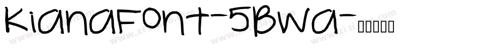 KianaFont-5Bwa字体转换