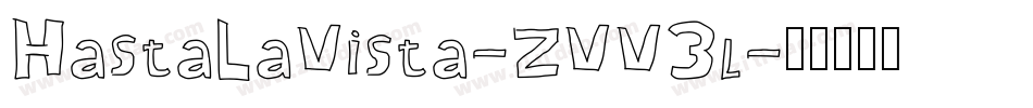 HastaLaVista-ZVV3l字体转换