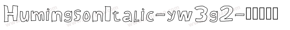 HumingsonItalic-yw3g2字体转换