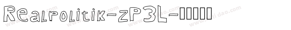 Realpolitik-zP3L字体转换 Realpolitik-zP3L字体转换