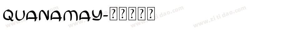 Quanamay字体转换