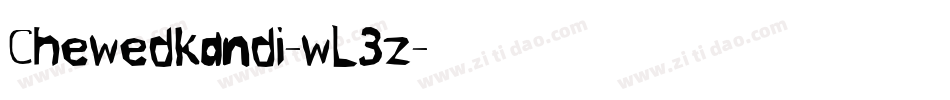 Chewedkandi-wL3z字体转换