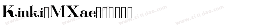 Kinki-MXae字体转换