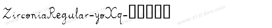 ZirconiaRegular-yoXq字体转换