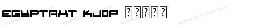 Egyptaxt-KJ0p字体转换