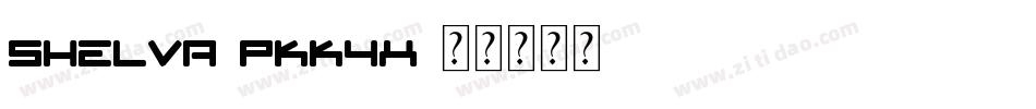 Shelva-PKK4x字体转换 Shelva-PKK4x字体转换