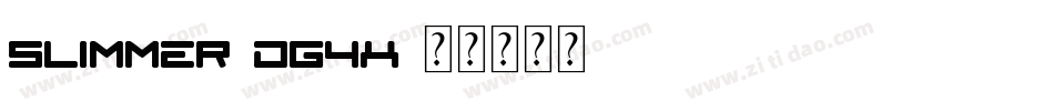 Slimmer-dg4X字体转换