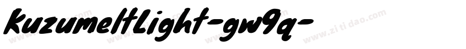 KuzumeltLight-gw9q字体转换 KuzumeltLight-gw9q字体转换