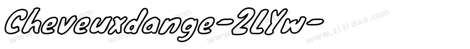 Cheveuxdange-2LYw字体转换
