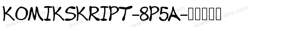 KomikSkript-8P5A字体转换