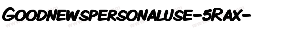 Goodnewspersonaluse-5Rax字体转换