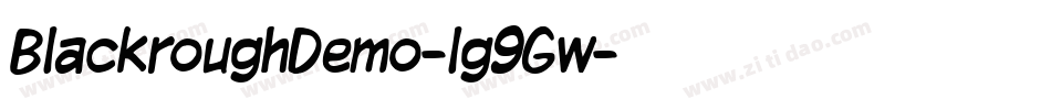 BlackroughDemo-lg9Gw字体转换 BlackroughDemo-lg9Gw字体转换