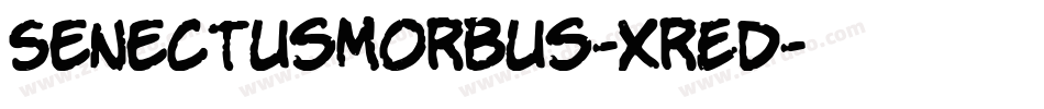 Senectusmorbus-XrEd字体转换