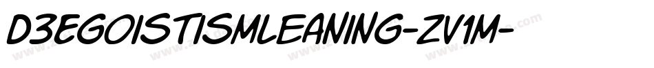 D3EgoistismLeaning-ZV1m字体转换