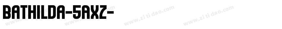 Bathilda-5AXz字体转换