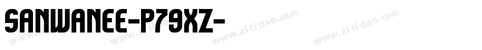 Sanwanee-p79xZ字体转换