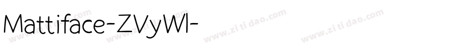 Mattiface-ZVyWl字体转换 Mattiface-ZVyWl字体转换