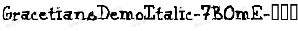 GracetiansDemoItalic-7BOmE字体转换