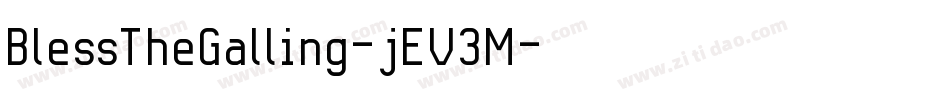 BlessTheGalling-jEV3M字体转换