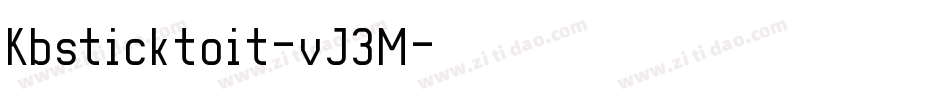 Kbsticktoit-vJ3M字体转换 Kbsticktoit-vJ3M字体转换
