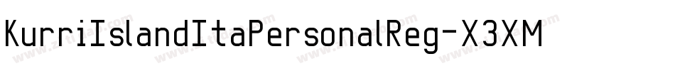 KurriIslandItaPersonalReg-X3XMg字体转换 KurriIslandItaPersonalReg-X3XMg字体转换