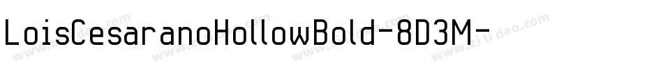 LoisCesaranoHollowBold-8D3M字体转换 LoisCesaranoHollowBold-8D3M字体转换