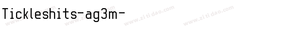 Tickleshits-ag3m字体转换 Tickleshits-ag3m字体转换