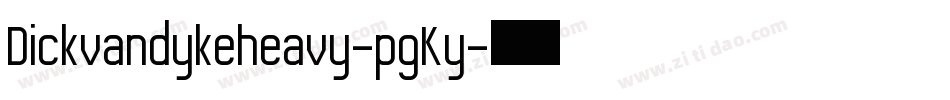 Dickvandykeheavy-pgKy字体转换