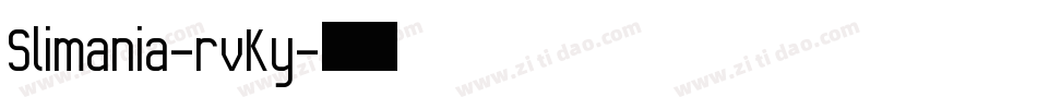 Slimania-rvKy字体转换