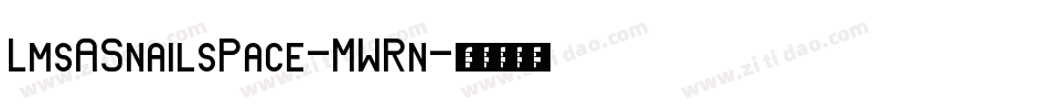 LmsASnailsPace-MWRn字体转换
