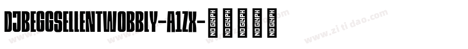 DjbEggsellentWobbly-A1Zx字体转换