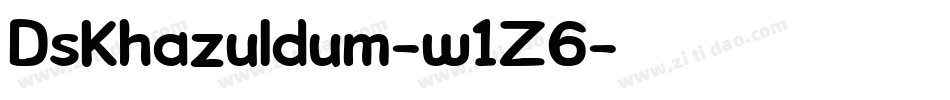 DsKhazuldum-w1Z6字体转换