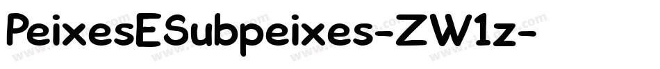 PeixesESubpeixes-ZW1z字体转换 PeixesESubpeixes-ZW1z字体转换