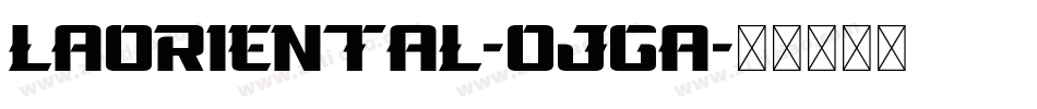 LaOriental-OjGA字体转换