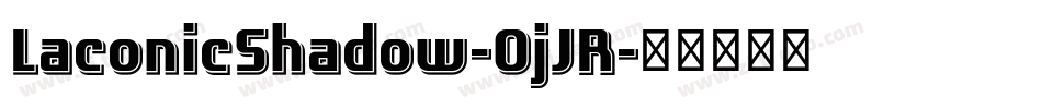 LaconicShadow-0jJR字体转换