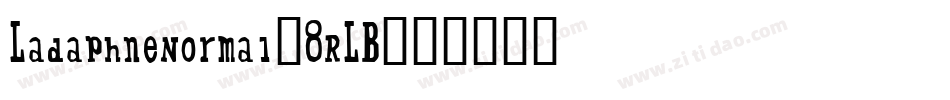 LadaphneNormal-8RLB字体转换