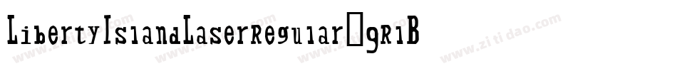 LibertyIslandLaserRegular-9RlB字体转换 LibertyIslandLaserRegular-9RlB字体转换