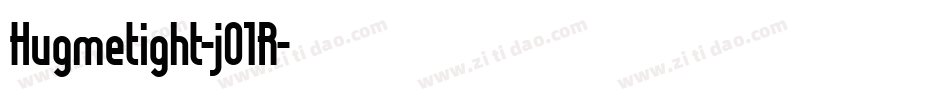 Hugmetight-j01R字体转换