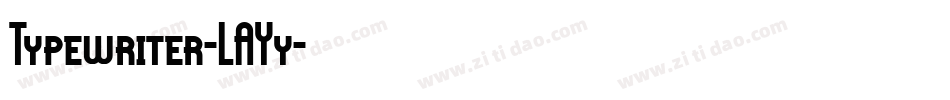 Typewriter-LAYy字体转换