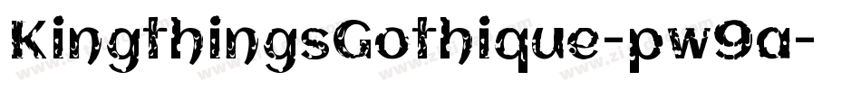 KingthingsGothique-pw9a字体转换 KingthingsGothique-pw9a字体转换