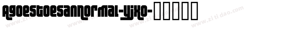 AgoestoesanNormal-YJXo字体转换