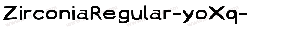 ZirconiaRegular-yoXq字体转换