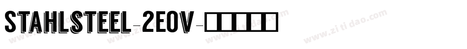 Stahlsteel-2EOv字体转换