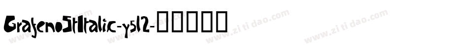 GrafenoStItalic-y5l2字体转换