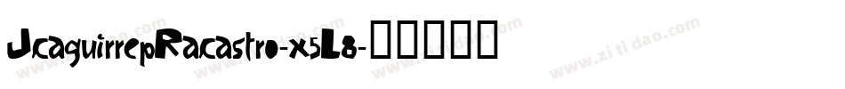 JcaguirrepRacastro-x5L8字体转换