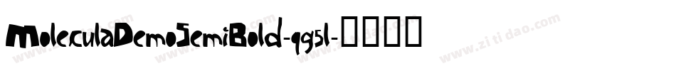 MoleculaDemoSemiBold-qg5l字体转换 MoleculaDemoSemiBold-qg5l字体转换