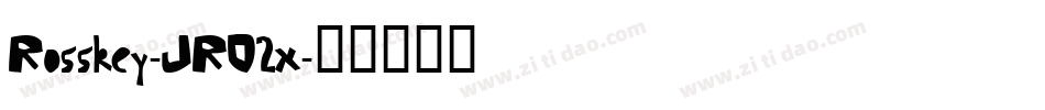 Rosskey-JRO2x字体转换